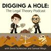 undefined Digging a Hole: The Legal Theory Podcast