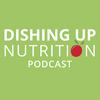 undefined Dishing Up Nutrition