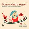 undefined Donne, vino e segreti