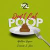 undefined Don't Eat Poop! A Food Safety Podcast