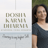 undefined Dosha Karma Dharma Podcast with Akshata