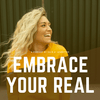 undefined Embrace Your Real