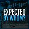 undefined Expected by Whom? - An Analytics & Eye Test Hockey Podcast