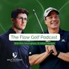 undefined Flow Golf Podcast with Rick Sessinghaus & Hallam Morgan