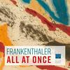 undefined Frankenthaler. All at once