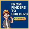 undefined From Finders to Builders - A UX Research Show