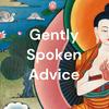 undefined Gently Spoken Advice