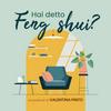 undefined Hai detto Feng Shui?