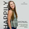 undefined HAPPILY HORMONAL | hormone balance for moms, painful periods, natural birth control, PMS, low energy