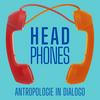 undefined Head-Phones. Antropologie In Dialogo