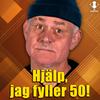 undefined Hjälp, jag fyller 50!