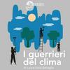 undefined I guerrieri del clima