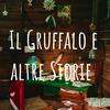 undefined Il Gruffalo e altre Storie per Bambini