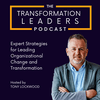 undefined The Transformation Leaders Podcast: Expert Strategies for Leading Organizational Change and Transformation