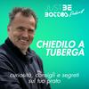 undefined JUST BE BOTTOS - Chiedilo a Tuberga