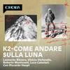 undefined K2 - Come andare sulla Luna