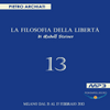 undefined La Filosofia della Libertà - 13° Seminario - Milano, dal 15 al 17 febbraio 2013