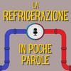 undefined LA REFRIGERAZIONE IN POCHE PAROLE