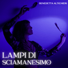 undefined Lampi di Sciamanesimo