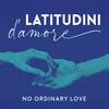 undefined Latitudini d'amore - No Ordinary Love