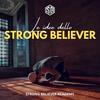 undefined Le idee dello Strong Believer