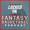 undefined Locked On Fantasy Basketball – Daily NBA Fantasy Basketball Podcast