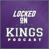 undefined Locked On Kings - Daily Podcast On The Sacramento Kings