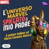 undefined L'Universo Marvel spiegato a mio padre - Il Podcast Italiano sul Marvel Cinematic Universe