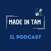 undefined Made in TAM - Il Podcast