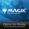 undefined Magic: The Gathering Drive to Work Podcast