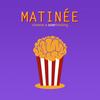 undefined Matinée - Un podcast di cinema e overthinking