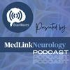 undefined MedLink Neurology Podcast