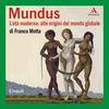 undefined Mundus. L’età moderna: alle origini del mondo globale