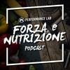 undefined Forza & Nutrizione - Il podcast di PerformanceLab