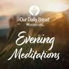 undefined Our Daily Bread Evening Meditations