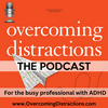 undefined Overcoming Distractions-Thriving with ADHD, ADD