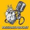 undefined Passione Podcast