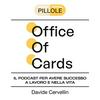 undefined Pillole di Office of Cards di Davide Cervellin