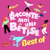 undefined Raconte-moi une bêtise