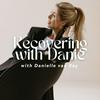 undefined Recovering with Danie | Eating Disorder Recovery Podcast