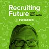 undefined Recruiting Future with Matt Alder - What's Next For Talent Acquisition, HR & Hiring?