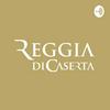 undefined Reggia di Caserta | Il podcast