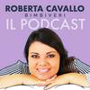 undefined Roberta Cavallo - Il Podcast