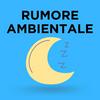 undefined Rumore Ambientale - Suoni per Dormire - Suoni della Natura