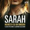 undefined Sarah, inchiesta su un omicidio