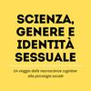 undefined Scienza, Genere e Identità Sessuale