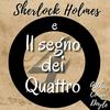 undefined Sherlock Holmes e il segno dei Quattro - Arthur Conan Doyle - Audiolibro completo