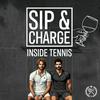 undefined SIP & CHARGE - INSIDE TENNIS