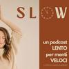 undefined SLOW, meditazioni guidate per rallentare