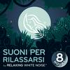 undefined Suoni per rilassarsi | by Relaxing White Noise